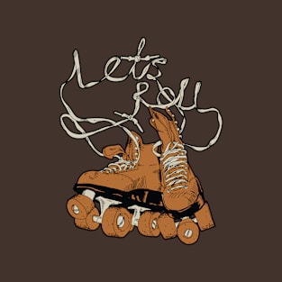 Lets Roll! T-Shirt