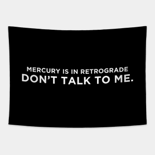 Mercury Retrograde. Tapestry