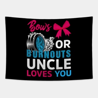 Burnouts or Bows Uncle loves you Gender Reveal party Baby Tapestry