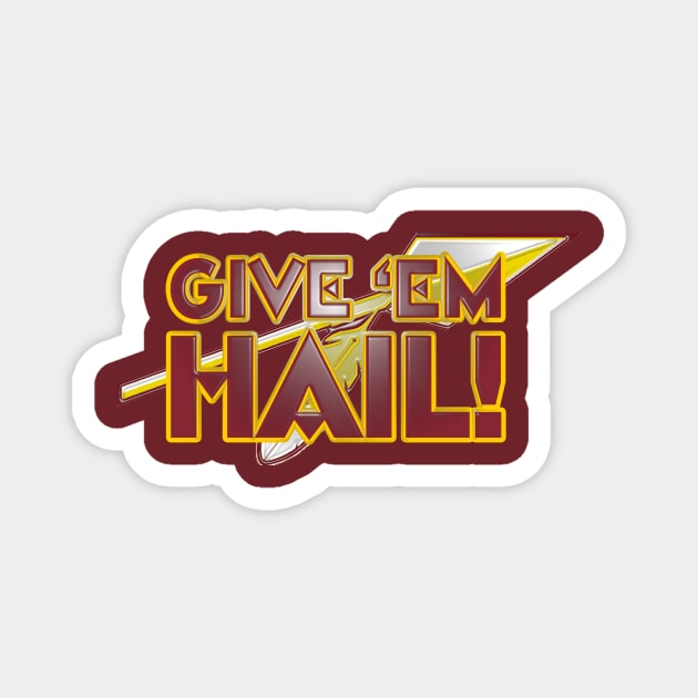 Give 'Em Hail! Magnet by ceehawk