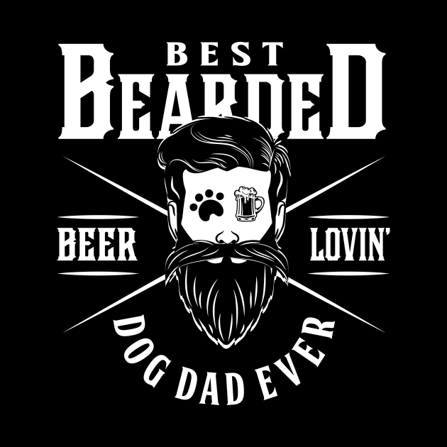 Best Bearded, Beer Lovin' Dog Dad Ever by stardogs01