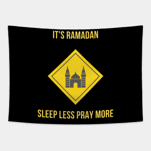 It's Ramadan. Sleep Less Pray More Tapestry