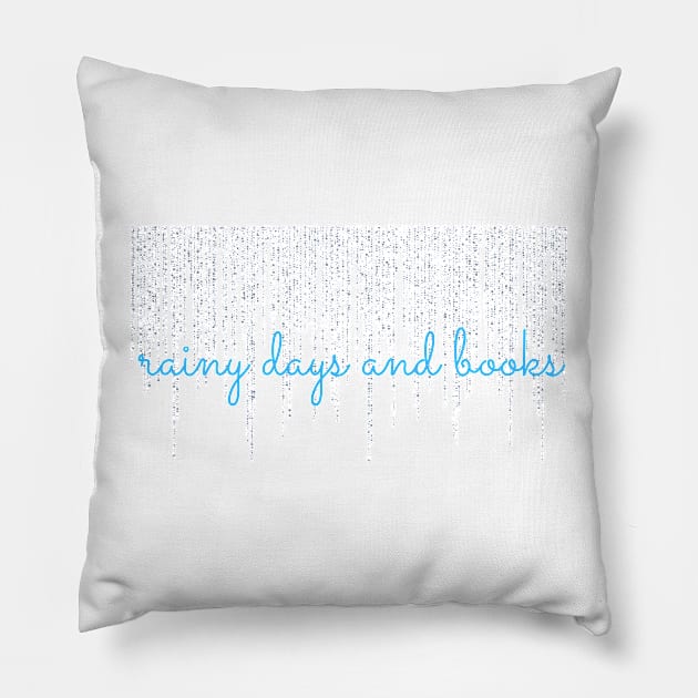 Rainy Days and Books Pillow by RefinedApparelLTD