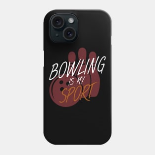 Bowling is my sport Phone Case