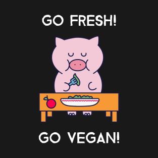 Go Fresh Go Vegan T-Shirt