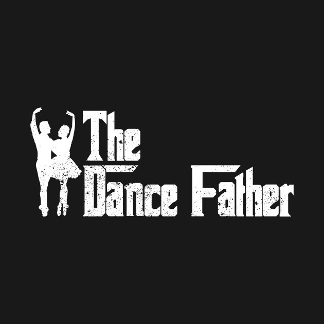 The Dance Father Choreographer Dancing Lover Dancer by ChrifBouglas