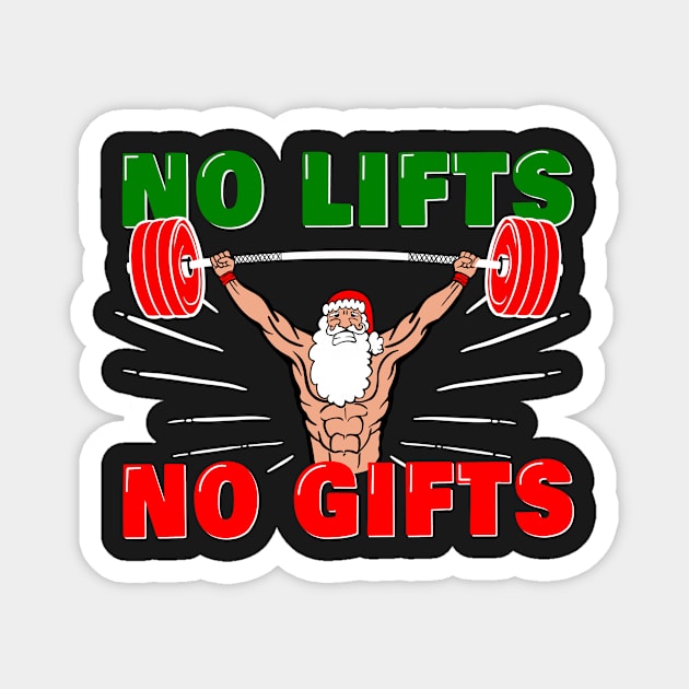 Weightlifter Santa Christmas No Lift No Gift! Magnet by SusanaDesigns