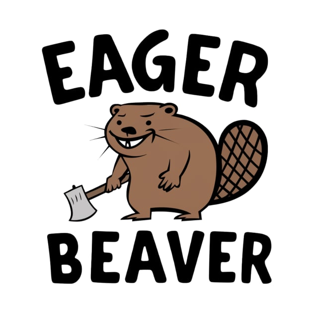 Eager Beaver Vibes Only by Perspektiva