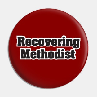 Recovering Methodist - Dark Text Pin