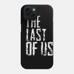 The last of us Phone Case