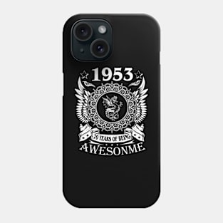 Vintage 1953 70 Years Being Awesome 70th Birthday Phone Case
