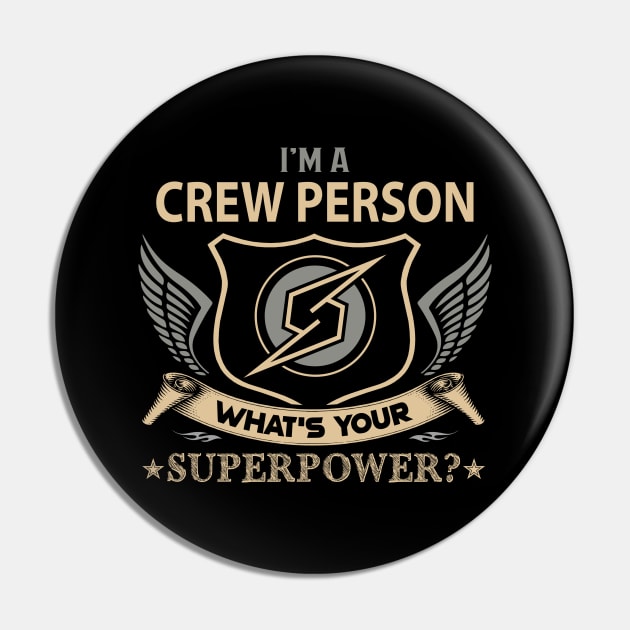 Crew Person T Shirt - Superpower Gift Item Tee Pin by Cosimiaart