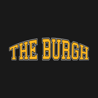 Pittsburgh 'The Burgh' Steel City Baseball Fan Shirt T-Shirt