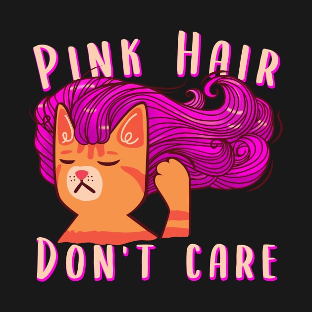 Pink Hair Don't Care Funny Pink Hair Cat by SusanaDesigns