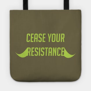 Cease your resistance Tote