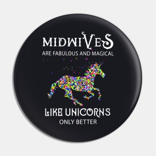 Midwives Are Fabulous And Magical Like Unicorn Only Better Horse Unicorn Horse Pin