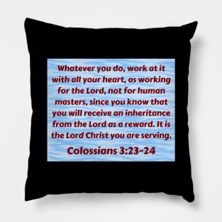 Bible Verse Colossians 3:23 Pillow