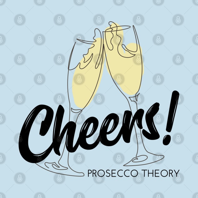 Cheers! by Prosecco Theory