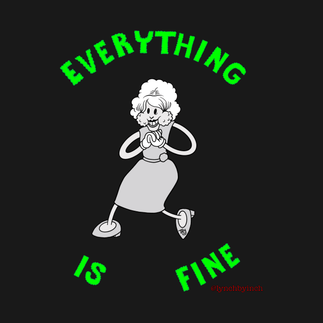 ERASERHEAD Radiator Lady Everything is Fine by TristanYonce