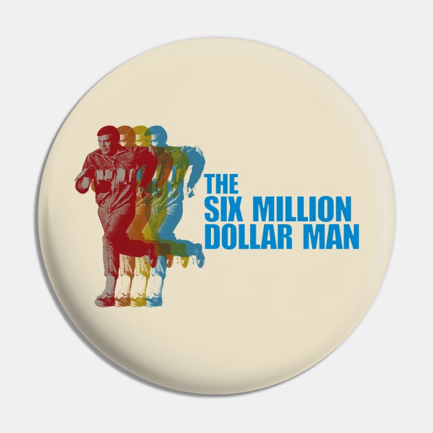 The Six Million Dollar Man Pin by HAPPY TRIP PRESS