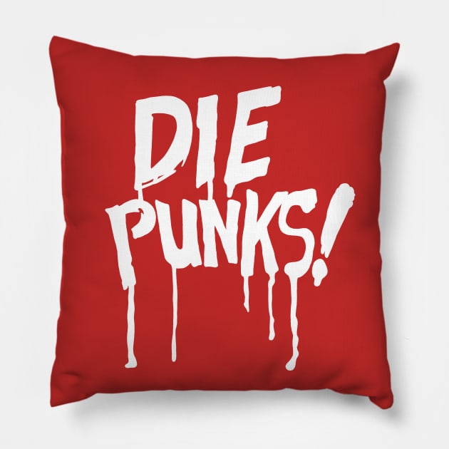 Die Punks (white) Pillow by GiMETZCO!