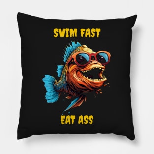 Swim fast eat ass Pillow