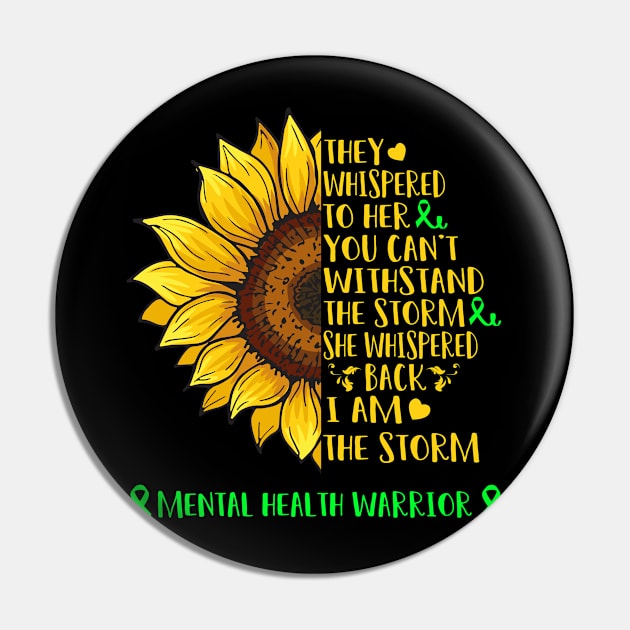 I Am The Storm MENTAL HEALTH Warrior Support MENTAL HEALTH Gifts Pin by ThePassion99