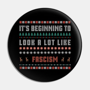 It's Beginning To Look A Lot Like Fascism Anti-Trump Ugly Christmas Sweater Pro-Democracy Xmas Pin