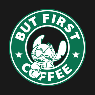 But First...Coffee (Stitch) T-Shirt