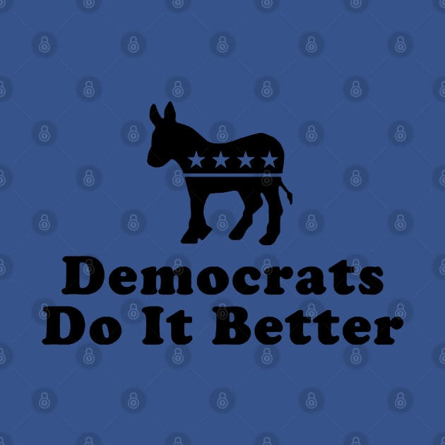 Democrats Do It Better by Zidnareo