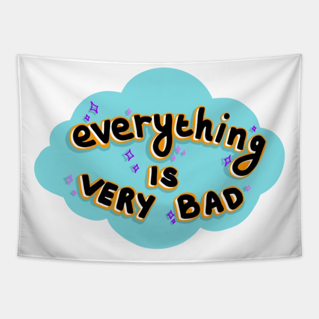 Everything is Very Bad Tapestry by robin