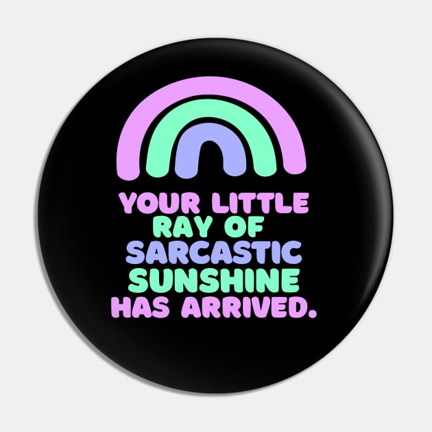 funny quote ray of sunshine Pin by Roocolonia