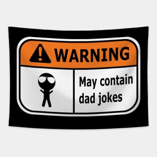 Warning May Contain Dad Jokes - Funny Sign Tapestry