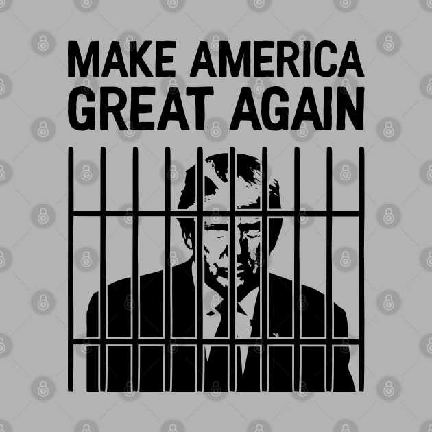 Trump for Prison / Make America Great Again by Zen Cosmos Official