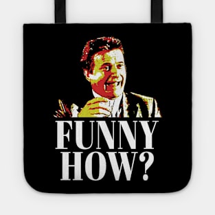 Goodfellas Funny How Tote