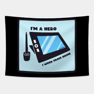 I Am A Hero I Work From Home Tapestry