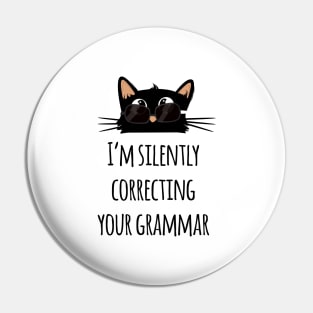 I’m Silently Correcting Your Grammar funny teacher Pin