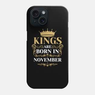 kings are born in november Phone Case