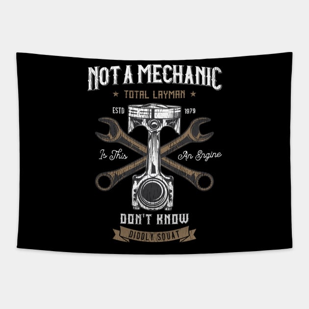 Not a Mechanic Tapestry by The Fanatic