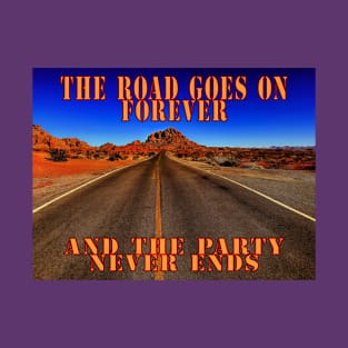 The Road Goes on Forever T-Shirt