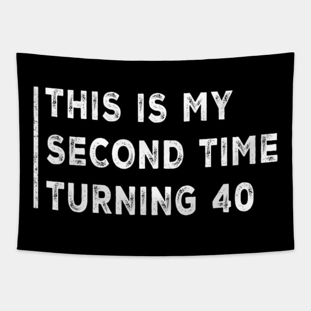 This My Second Time Turning 40 Funny 80th Birthday Old Tapestry by Emily Ava 1