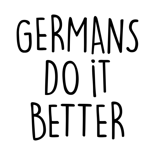 GERMANS DO IT BETTER by eyesblau