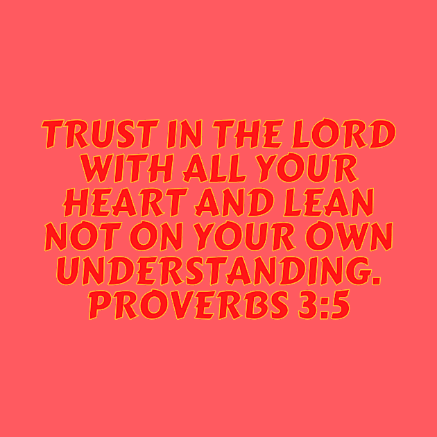 Bible Verse Proverbs 3:5 by Prayingwarrior