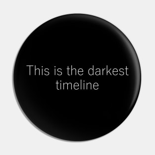 Darkest Timeline Pin