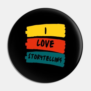 i love storytelling Pin