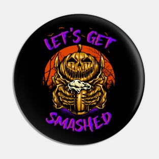 Let's get Smashed Pin