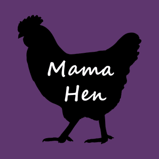 Mama Hen T-Shirt