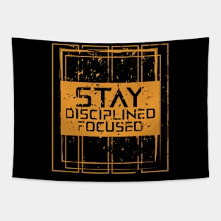 Stay Disciplined Focused Tapestry