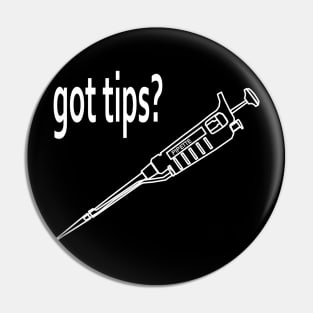got tips Pin