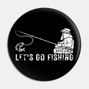 Let's Go Fishing Pin